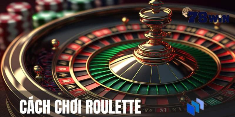 Luật chơi game Roulette 78win